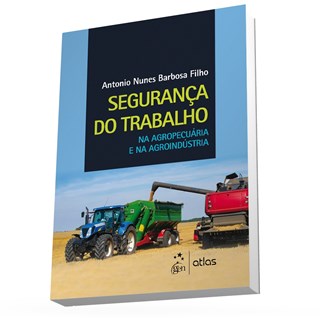 Livro Segurança do Trabalho na Agropecuária e na Agroindústria - Barbosa Filho - Atlas`